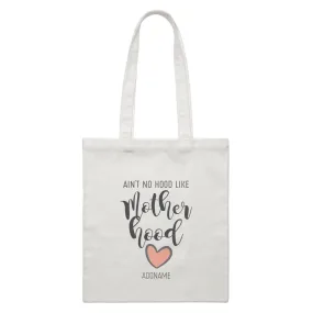 Aint No Hood Like Motherhood White Canvas Bag