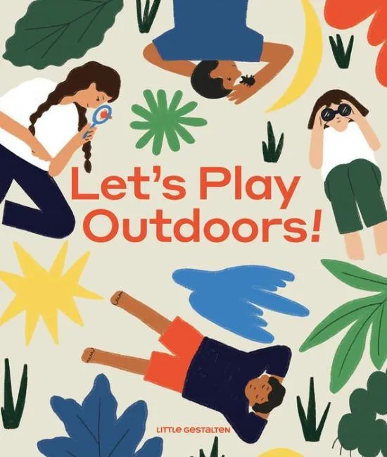 Let's Play Outdoors!: Exploring Nature for Children