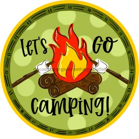 Wreath Sign, Camping Sign, Lets Go Camping, 10" Round Metal Sign, TB-011, Sign For Wreaths, 10" Metal Sign